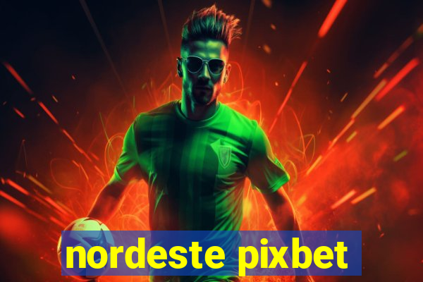 nordeste pixbet